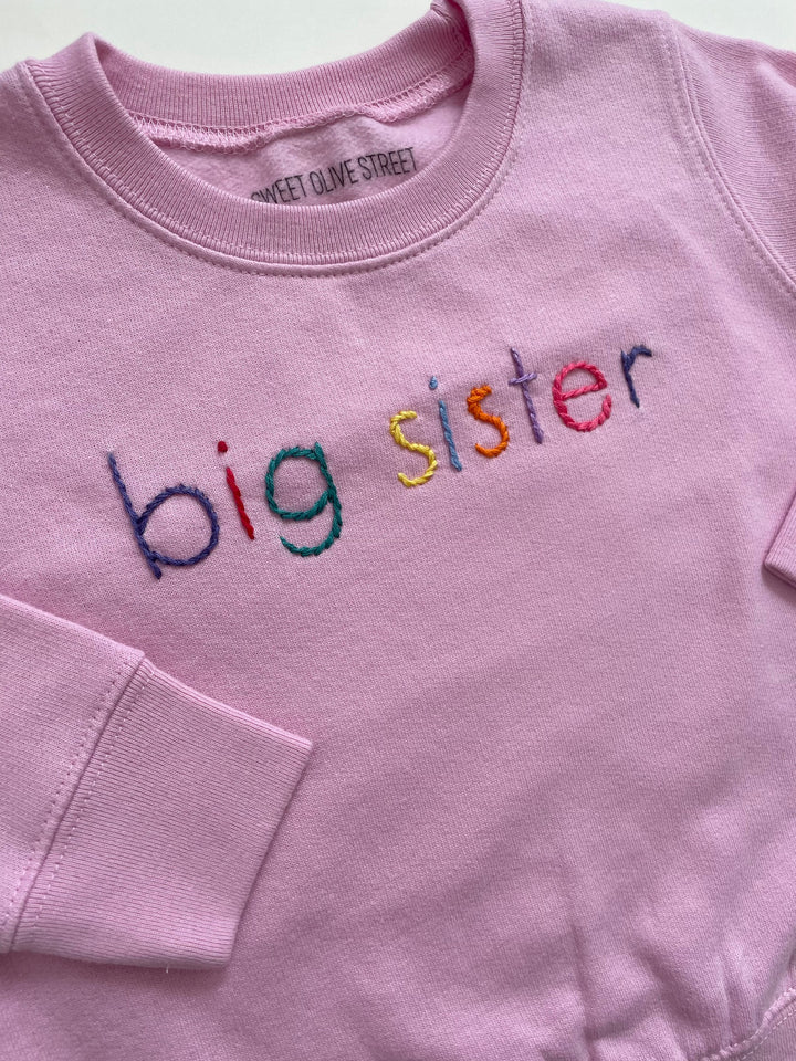 Big Sister Pink Sweatshirt Hand Embroidered with Rainbow Thread