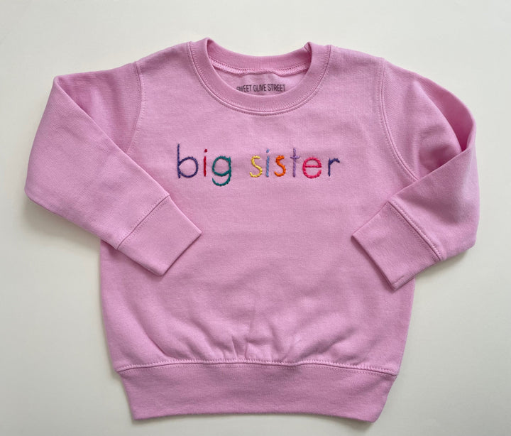 Big Sister Pink Sweatshirt Hand Embroidered with Rainbow Thread